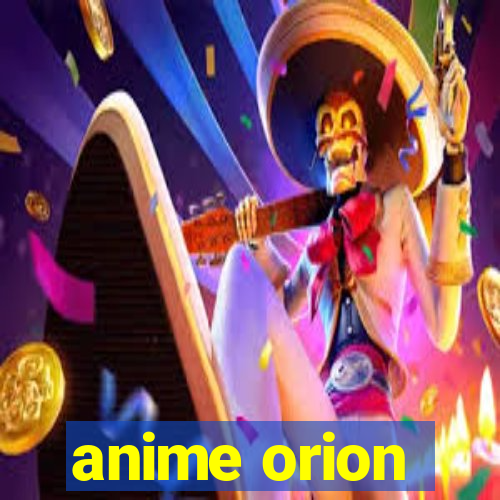 anime orion